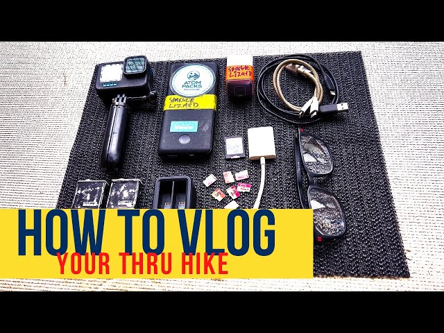 Hiking with a GoPro - Thru Hike Vlogging