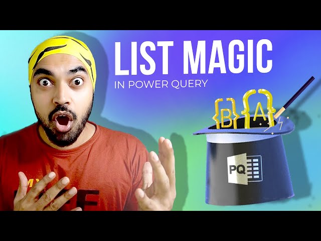 The Magic of Working with Lists in Power Query