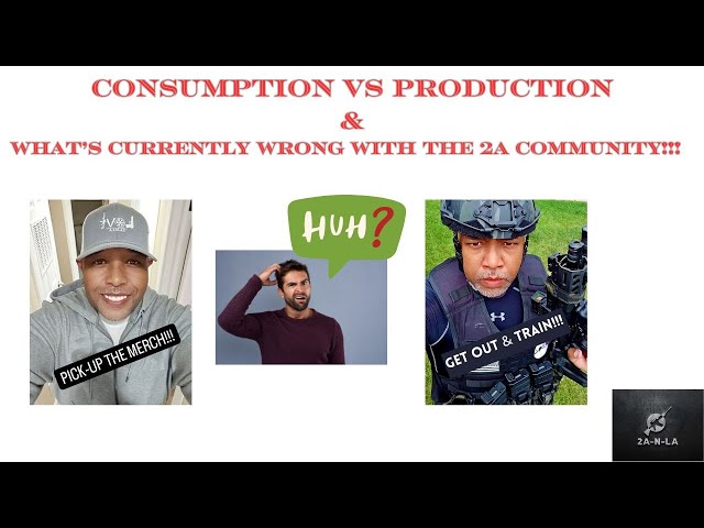 EP 458: CONSUMPTION VS PRODUCTION - WHAT'S WRONG WITH THE 2A COMMUNITY???