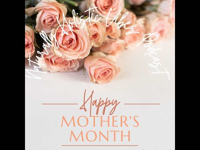 Episode 11-Happy Mother's Month (Honoring the Mother InnerG, Big Momma, Yemoja, & Ancestral Mothers)