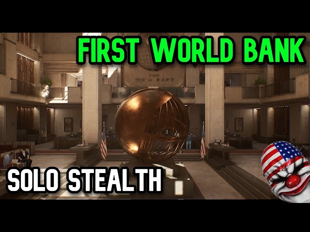 Payday 3 First World Bank Stealth Solo Guide (Normal)