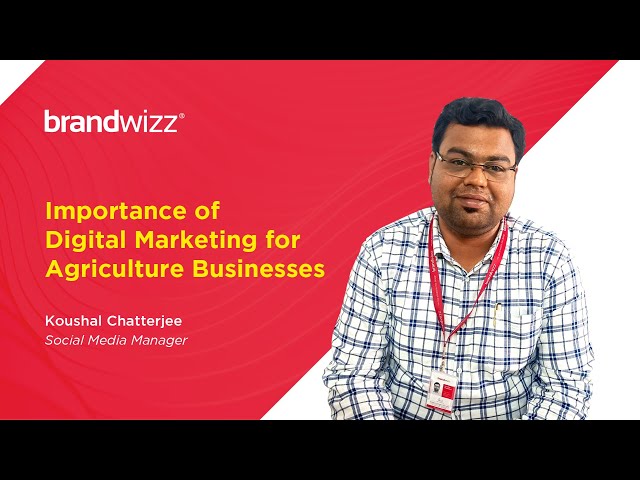 Importance of Digital Marketing for Agriculture Businesses | Brandwizz