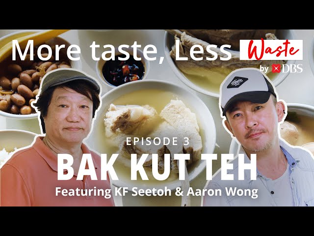 More taste, Less waste | E3 | Singapore Hawker Food Bak Kut Teh