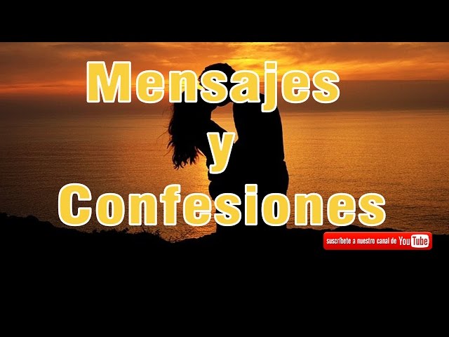 Mensajes y confesiones de amor sincero |SOLO PARA ROMANTICOS|