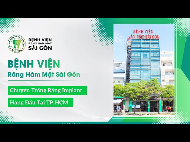 Bệnh viện Răng Hàm Mặt Sài Gòn - Bệnh viện tư nhân đầu tiên tại TP.HCM