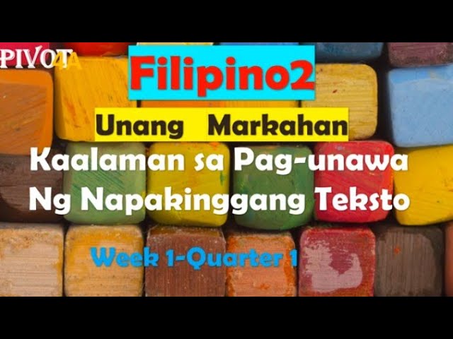 Kaalaman  sa Pang-Unawa  sa Napakinggang  Teksto/Quarter 1 Week 1