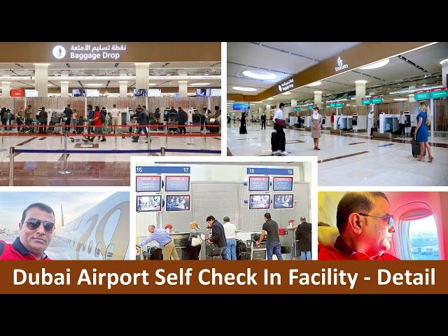 DUBAI AIRPORT - SELF CHECK IN FACILITY - FULL DETAIL