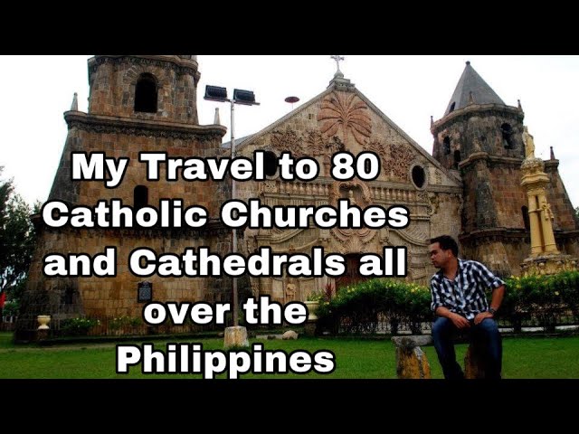 My Travel to 80 Catholic Churches and Cathedrals all over the Philippines | Dok Sagans