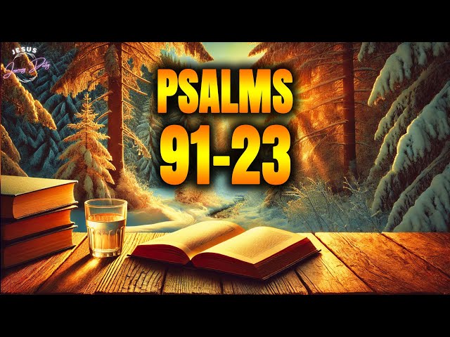 PSALM 91 & PSALM 23 | The Two Most Powerful Prayers in the Bible (9 FEBRUARY)