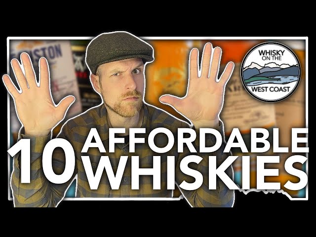 Top 10 Affordable Single Malt Scotch Whiskies 2023