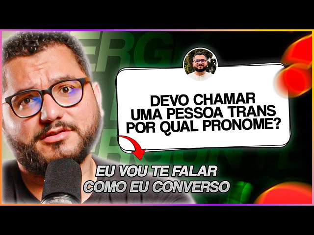 COMO FALAR COM TRANS? BEBÊS SERÃO SALVOS? POR QUE PAROU COM OS VÍDEOS MAIS TEOLÓGICOS?