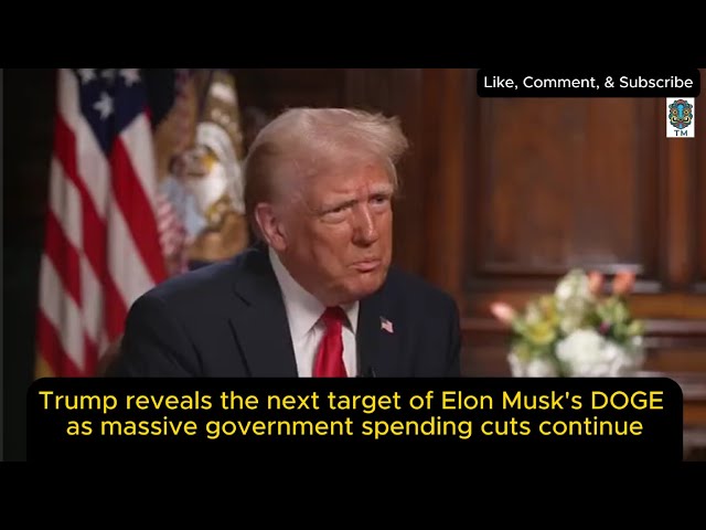 Watch Trump reveal the next target of Elon Musk's DOGE as massive government spending cuts continue