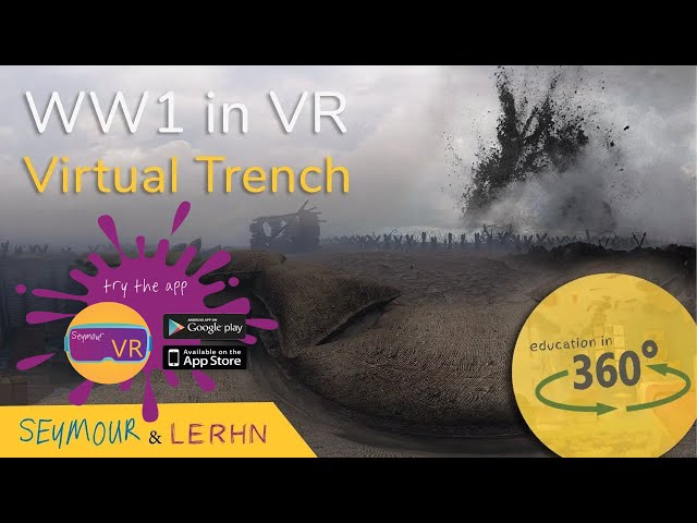 Explore a WW1 Trench in VR! | Education in 360 | WW1 Virtual Trench