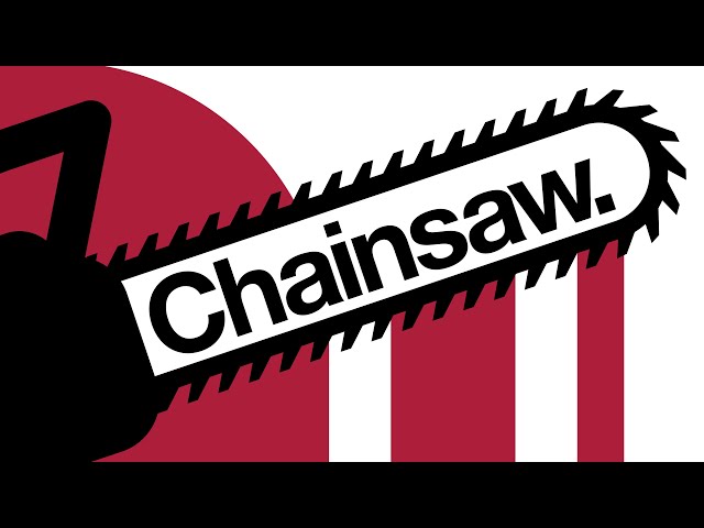 Chainsaw.