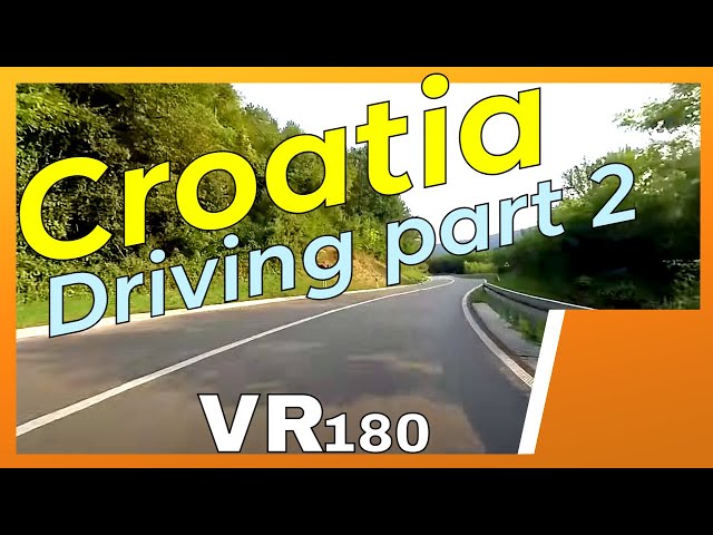 Croatia DRIVING Tourism Video in 4K VR180 | Part 2