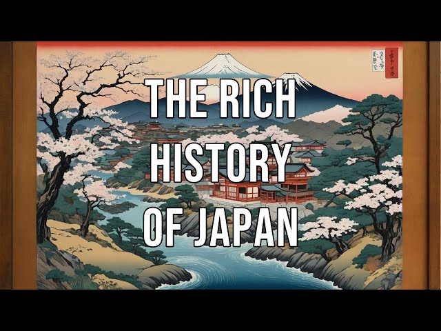 The Rich History of Japan