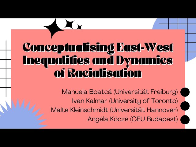 Conceptualising East-West Inequalities and Dynamics of Racialisation