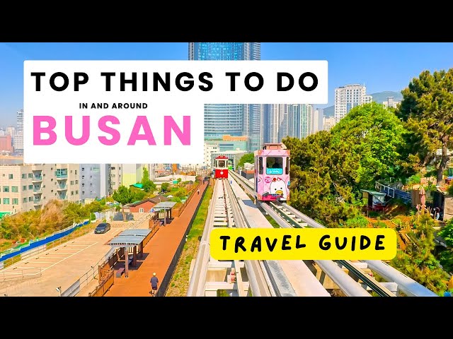 Busan, South Korea: Things to do, Hidden Gems & Must-See Spots!