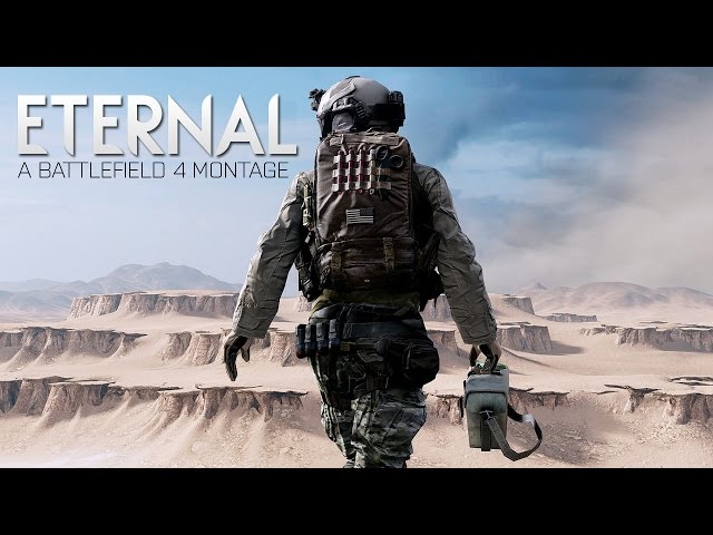 ETERNAL | A Battlefield 4 Montage by F4ithHD