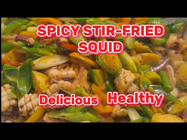 I did Not Know That Cooking The Squid This Way is so Delicious| It's gone quickly!  Stir Fried Squid