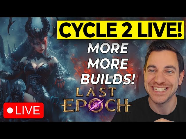 🔴Trying ALL THE BUILDS in Last Epoch CYCLE 2! Last Epoch Gameplay