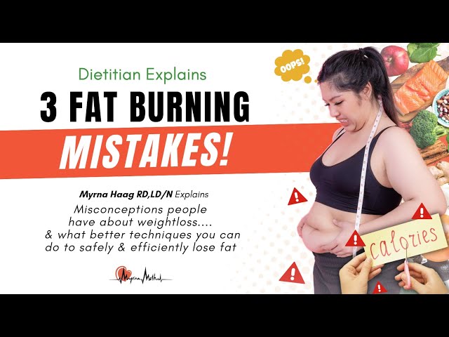 3 Mistakes That SLOW DOWN Your Fat Burning Process