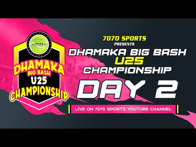 DAY 2 I  U25 DHAMAKA BIG BASH 2025