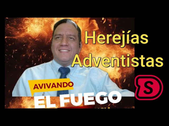 Hermano David Silva - Herejías Adventistas