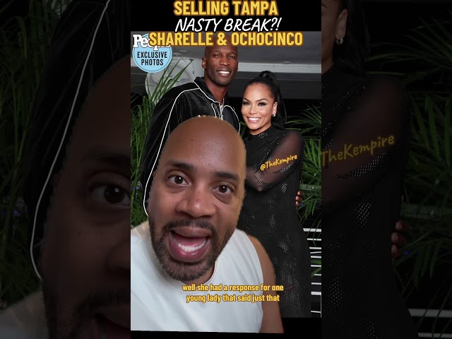 Selling Tampa star, Sharelle’s NASTY Breakup with Chad Ochocinco?! #sellingtampa