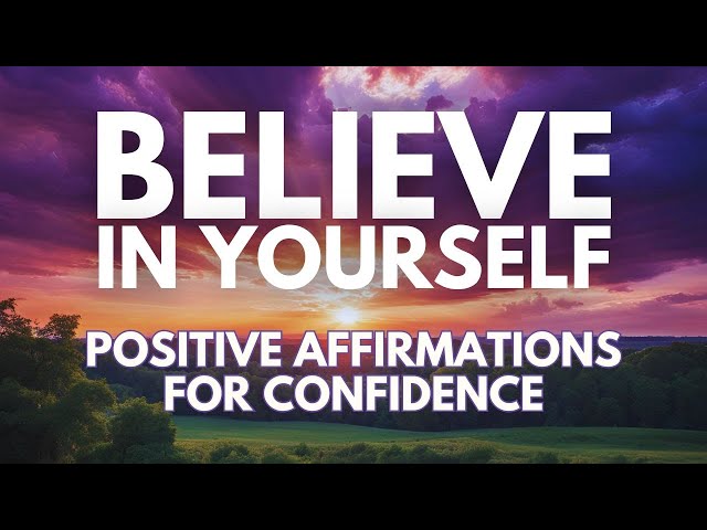 POSITIVE CONFIDENCE AFFIRMATIONS ✨ Believe in Yourself ✨ For Self Esteem Joy Happiness (read once)