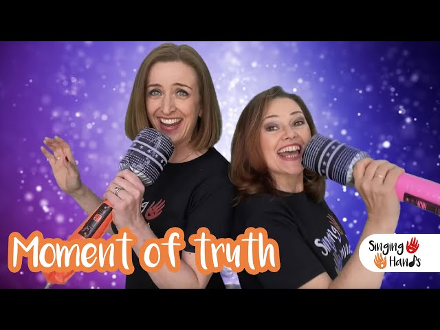 Makaton - MOMENT OF TRUTH - Singing Hands