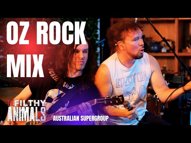 OZ ROCK MIX - Covers by Australian Supergroup…The Filthy Animals