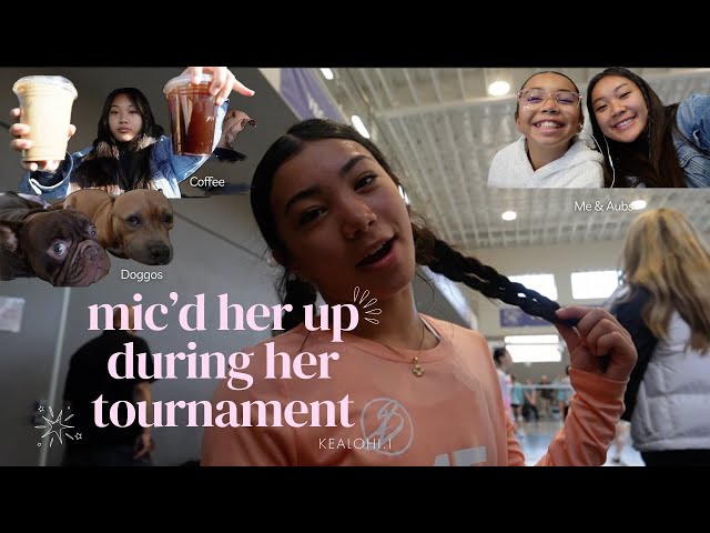 mic'd up during her volleyball tournament.... VERY FUNNY