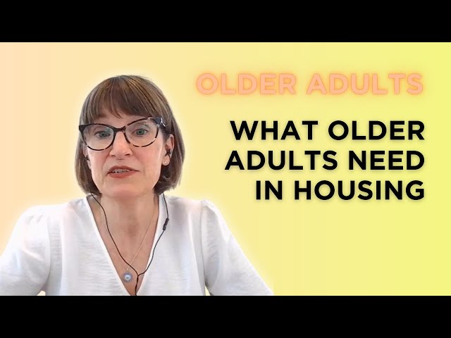 HOMELESSNESS AND OLDER ADULTS: what older adults need in housing