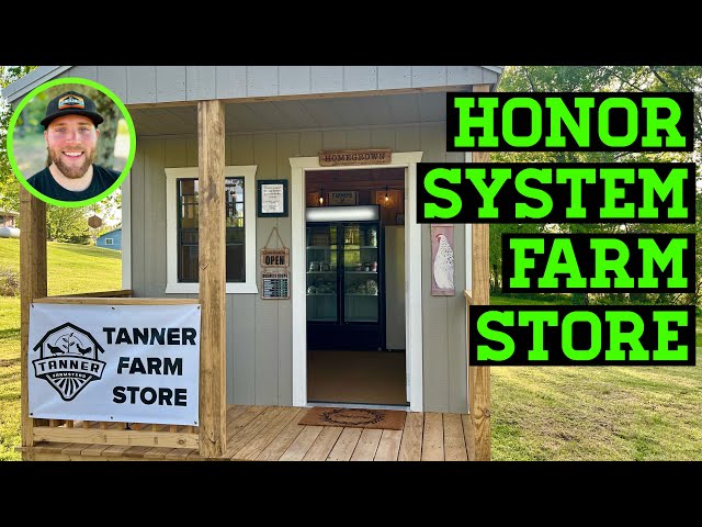 HONOR SYSTEM FARM STORE TOUR