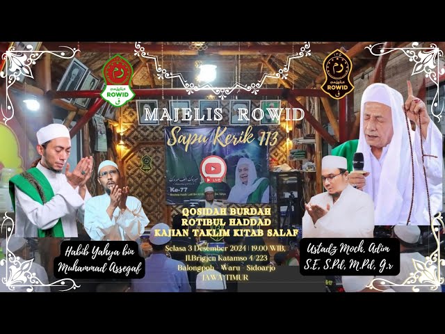 Live: Tashih Quran, Qasidah Burdah & Ratibul Haddad| Majelis ROWID Sapu Kerik 113 | 3 Desember 2024