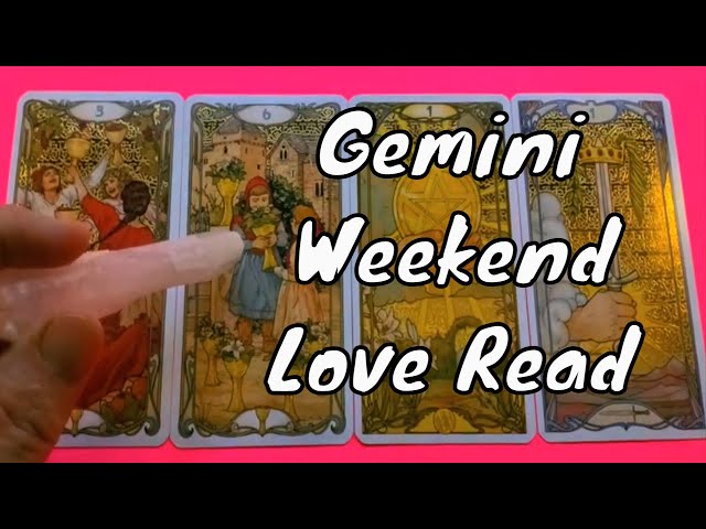 Gemini Tarot Love Read Weekend July 15th, Love, Romance & Relationship