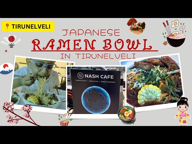 Japanese Ramen Bowl🍜 in Tirunelveli | Nash Cafe@Nasarafa_NaSh 🍴