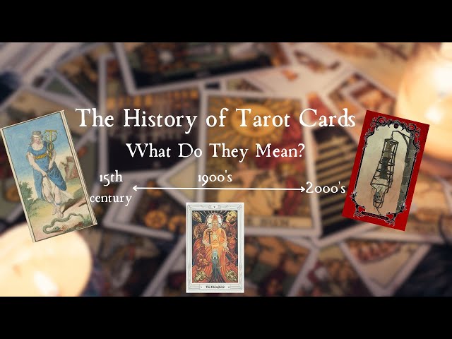 The History of Tarot Cards, What Do They Mean?