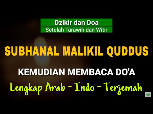 LENGKAP LATIN DAN ARTI|| Do'a dan Dzikir Setelah Sholat Tarawih dan Witir || Doa selepas tarawih