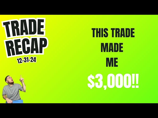 This Trade Made Me $3,000! (Trade Recap)