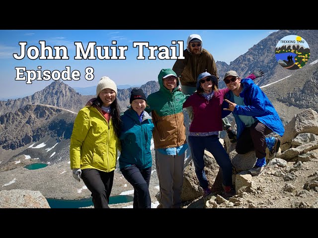 JOHN MUIR TRAIL Episode 8 | Forester Pass, Kearsarge Round 2, Bubbs Creek Dinner Party