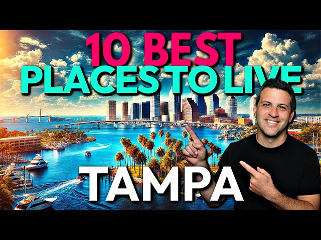 Top 10 Best Places To Live In Tampa | Updated and Improved!!