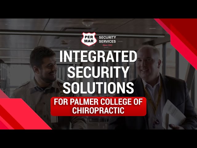 Benefits of Integrated Security Solutions for Palmer College of Chiropractic