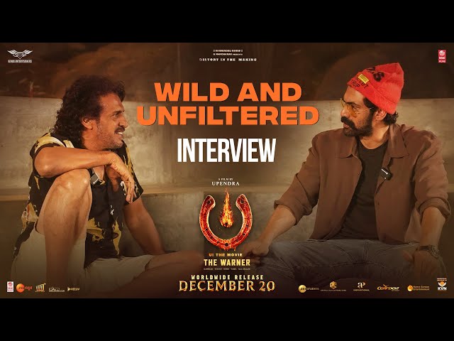 A Wild And Unfiltered - Interview | #UITheMovie | Upendra X Rana Daggubati | Lahari Films