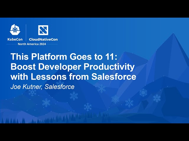 This Platform Goes to 11: Boost Developer Productivity with Lessons from Salesforce - Joe Kutner