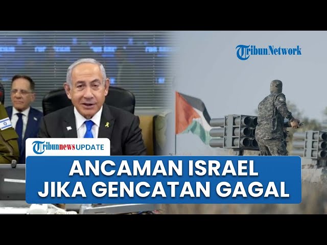 Rangkuman Konflik Israel-Hamas: Netanyahu Ancam Serang Gaza Lebih Ganas Jika Gencatan Gagal