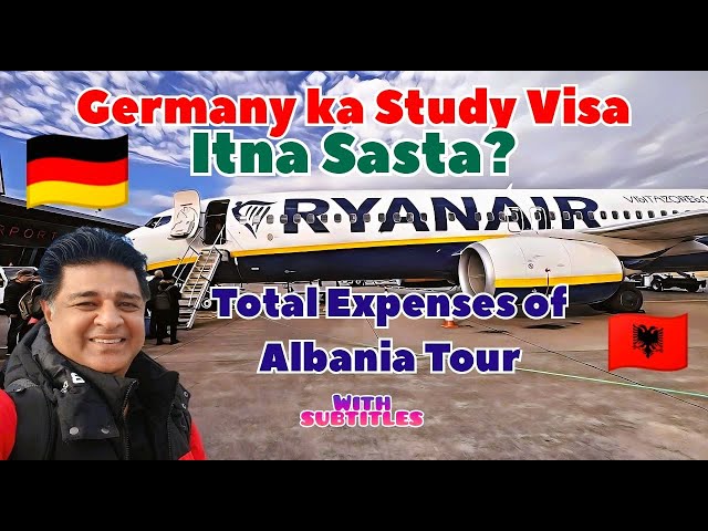 Why Germany's study Visa is SO CHEAP? Sach Kia hai. Total Expenses of Albania Tour. 7-th and last Ep