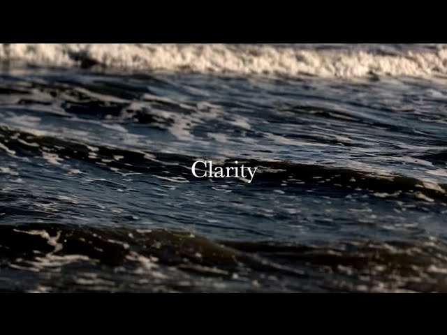 Clarity (Official Music Video)