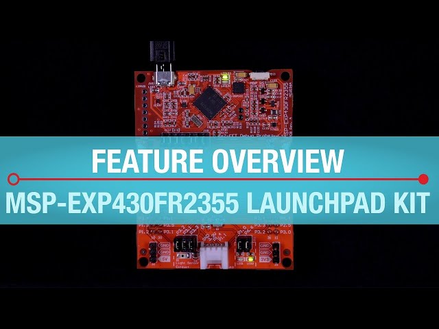 Feature overview of the MSP-EXP430FR2355 LaunchPad kit